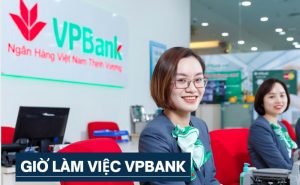 Giờ làm việc ngân hàng VPBank